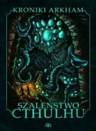 szalenstwo-cthulhu-praca-zbiorowa