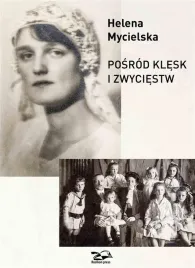 posrod-klesk-i-zwyciestw-helena-mycielska