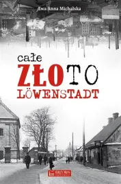 cale-zloto-lowenstadt-ewa-anna-michalska