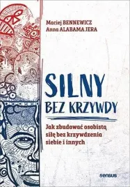 silny-bez-krzywdy-maciej-bennewicz-anna-jera