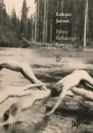 pelnia-robaczego-ksiezyca-lukasz-jarosz