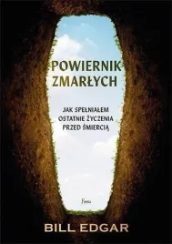 powiernik-zmarlych-jak-spelnialem-ostatnie-zyczen