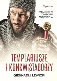 templariusze-i-konkwistadorzy-giennadij-lewicki