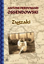 zygzaki-antoni-ferdynand-ossendowski