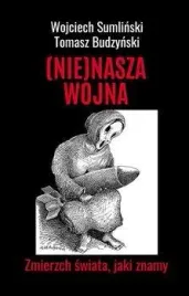 nie-nasza-wojna-zmierzch-swiata-jaki-znamy