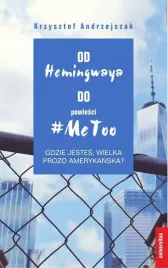 od-hemingwaya-do-powiesci-metoo-gdzie-jestes
