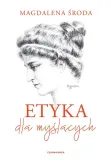 etyka-dla-myslacych-magdalena-sroda