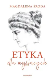 etyka-dla-myslacych-magdalena-sroda