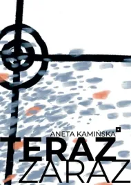teraz-zaraz-aneta-kaminska