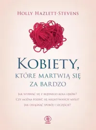 kobiety-ktore-martwia-sie-za-bardzo