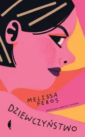 dziewczynstwo-melissa-febos-martyna-tomczak
