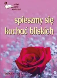 spieszmy-sie-kochac-bliskich-praca-zbiorowa