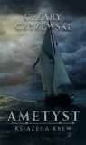 ametyst-ksiazeca-krew-cezary-czyzewski