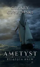 ametyst-ksiazeca-krew-cezary-czyzewski