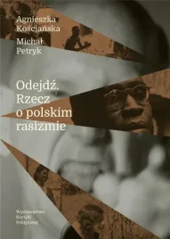 odejdz-rzecz-o-polskim-rasizmie