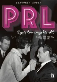 prl-zycie-towarzyskie-elit-bale-bankiety-prywat