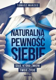 naturalna-pewnosc-siebie-tomasz-marzec