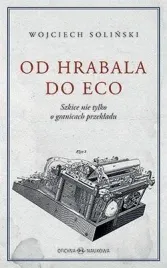 od-hrabala-do-eco-wojciech-solinski