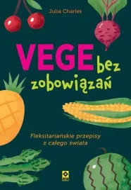 vege-bez-zobowiazan-fleksitarianskie-przepisy