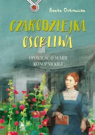 czarodziejka-osobliwa-opowiesc-o-m-konopnickiej