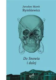 do-snowia-i-dalej-jaroslaw-marek-rymkiewicz
