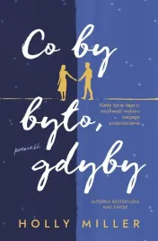 co-by-bylo-gdyby-holly-miller