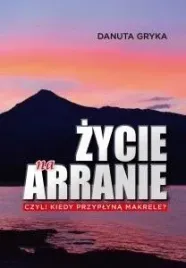 zycie-na-arranie-czyli-kiedy-przyplyna-makrele