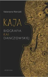 kaja-biografia-kai-danczowskiej