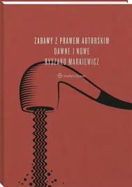 zabawy-z-prawem-autorskim-dawne-i-nowe