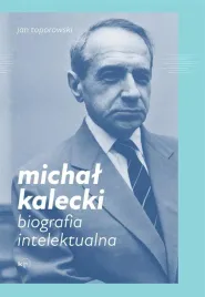 michal-kalecki-biografia-intelektualna
