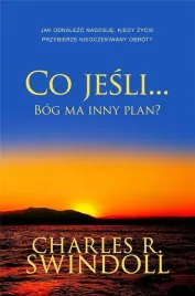 co-jesli-bog-ma-inny-plan-charles-r-swindoll