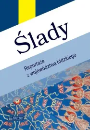 slady-reportaze-z-wojewodztwa-lodzkiego