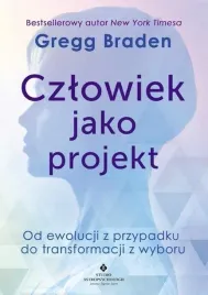 czlowiek-jako-projekt-w-2023-gregg-braden
