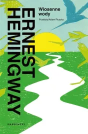 wiosenne-wody-ernest-hemingway-adam-pluszka