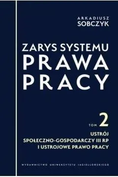 zarys-systemu-prawa-pracy-t-2-arkadiusz-sobczyk