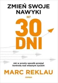 zmien-swoje-nawyki-w-30-dni-marc-reklau