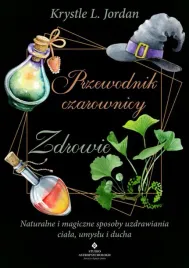 przewodnik-czarownicy-zdrowie-krystle-l-jordan