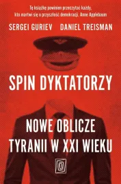 spin-dyktatorzy-nowe-oblicze-tyranii-w-xxi-wieku