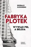 fabryka-plotek-wywiad-prl-a-belgia