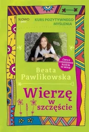 kurs-pozytywnego-myslenia-wierze-w-szczescie