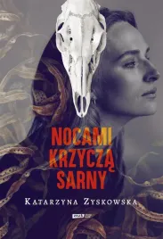 nocami-krzycza-sarny-katarzyna-zyskowska
