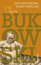 gdy-kota-nie-ma-myszy-harcuja-charles-bukowski
