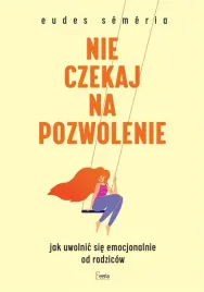 nie-czekaj-na-pozwolenie-semeria-eudes