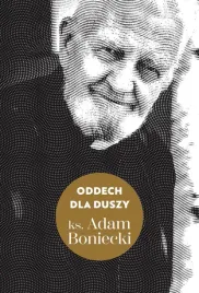 oddech-dla-duszy-ks-adam-boniecki