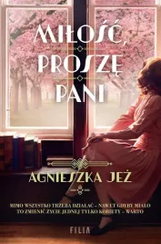 milosc-prosze-pani-agnieszka-jez