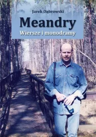 meandry-wiersze-i-monodramy-jarek-dabrowski