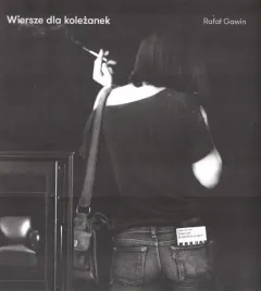 wiersze-dla-kolezanek-rafal-gawin