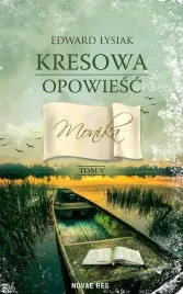 kresowa-opowiesc-tom-v-monika-edward-lysiak