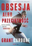 obsesja-albo-przecietnosc-grant-cardone