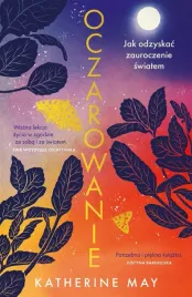 oczarowanie-jak-odzyskac-zauroczenie-swiatem